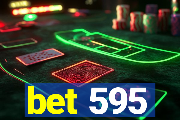 bet 595